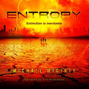 ENTROPY: A Post-Apocalyptic Novel of the End of Humanity