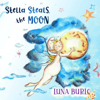Stella Steals the Moon: A riotous rhyming book for children curious about science and outer space.