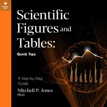 Scientific Figures and Tables: Quick Tips
