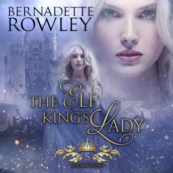 The Elf King's Lady: An Enemies to Lovers Epic Fantasy Romance