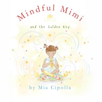 Mindful Mimi and The Golden Key