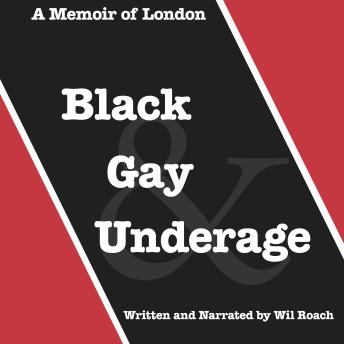 Black, Gay & Underage