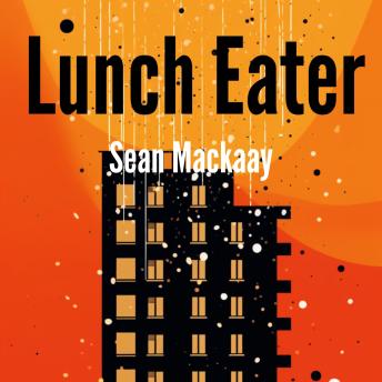Lunch Eater: A Satire of the Modern Workplace
