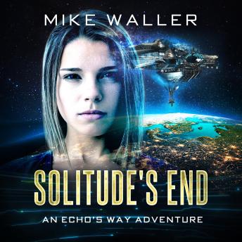 Solitude's End: An Echo's Way Adventure