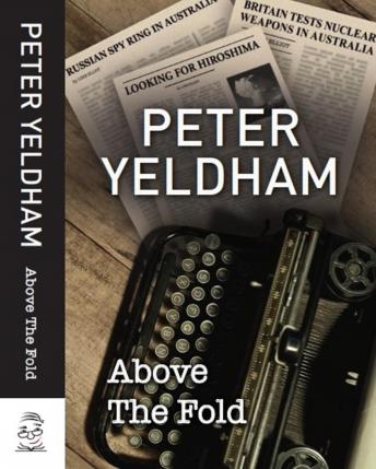 Download Above The Fold by Peter Yeldham