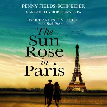 The Sun Rose in Paris: An epic romance begins in Paris
