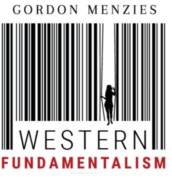 Western Fundamentalism: Democracy, Sex and the Liberation of Mankind