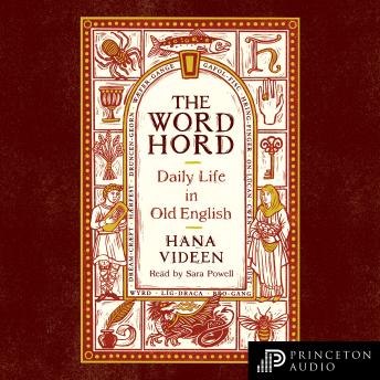 Download Wordhord: Daily Life in Old English by Hana Videen
