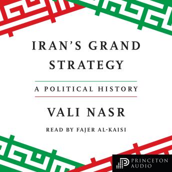 Iran's Grand Strategy: A Political History