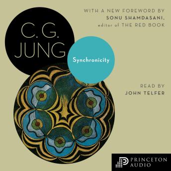 Synchronicity: An Acausal Connecting Principle. (From Vol. 8. of the Collected Works of C. G. Jung)