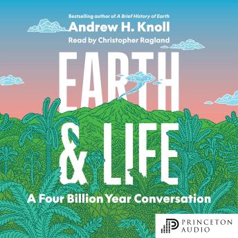 Earth and Life: A Four Billion Year Conversation