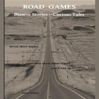 Road Games: Bizarre Stories, Curious Tales