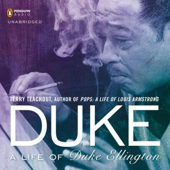 Listen Best Audiobooks Non Fiction Duke: A Life of Duke Ellington by Terry Teachout Audiobook Free Mp3 Download Non Fiction free audiobooks and podcast