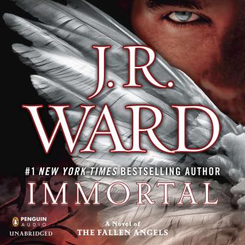 Download Immortal: A Novel of the Fallen Angels by J.R. Ward