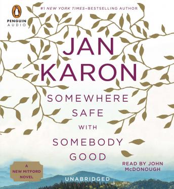 Somewhere Safe with Somebody Good: The New Mitford Novel