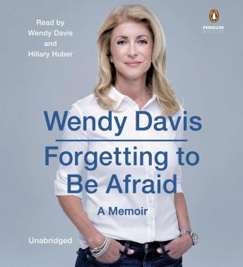 Download Best Audiobooks Memoir Forgetting to Be Afraid: A Memoir by Wendy Davis Free Audiobooks Memoir free audiobooks and podcast
