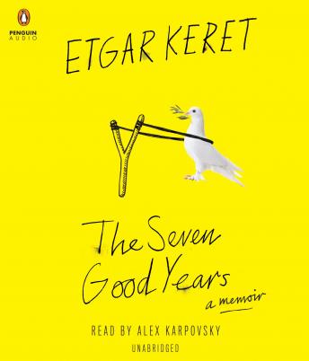Download Seven Good Years: A Memoir by Etgar Keret