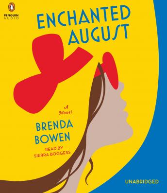 Enchanted August: A Novel, Brenda Bowen