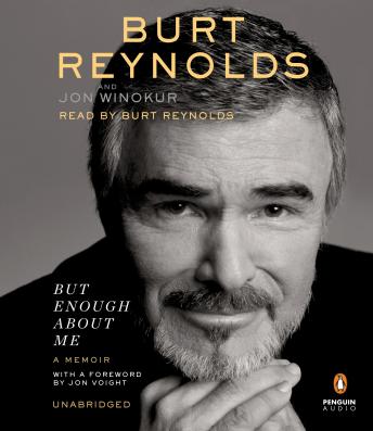 But Enough About Me: A Memoir, Jon Winokur, Burt Reynolds