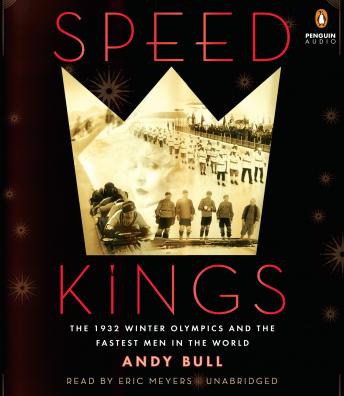 Speed Kings: The 1932 Winter Olympics and the Fastest Men in the World sample.