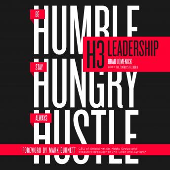 Listen H3 Leadership: Be Humble. Stay Hungry. Always Hustle. By Brad Lomenick Audiobook audiobook