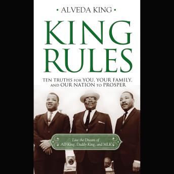 King Rules: Ten Truths for You, Your Family, and Our Nation to Prosper