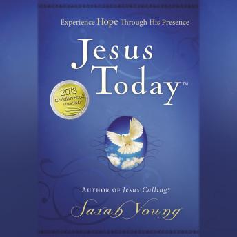 Download Jesus Today, with Full Scriptures: Experience Hope Through His Presence (a 150-Day Devotional) by Sarah Young