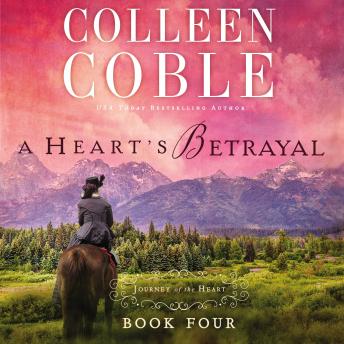 Heart's Betrayal, Colleen Coble