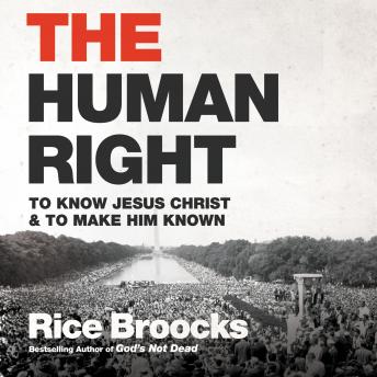 The Human Right: To Know Jesus Christ and to Make Him Known