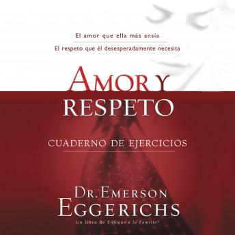 Amor y respeto, Audio book by Emerson Eggerichs