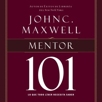 Mentor 101, John C. Maxwell