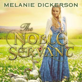Noble Servant, Audio book by Melanie Dickerson