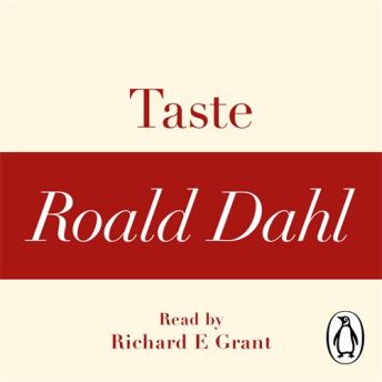 Taste (A Roald Dahl Short Story), Roald Dahl