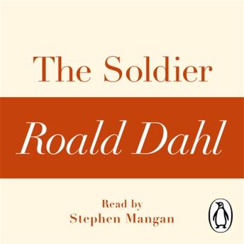 Soldier (A Roald Dahl Short Story), Roald Dahl