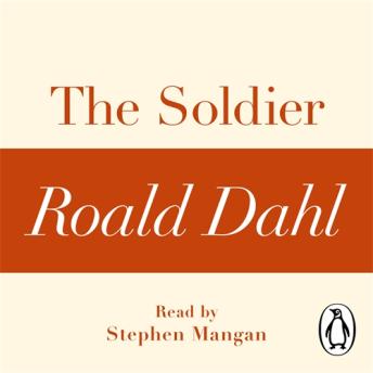 Soldier (A Roald Dahl Short Story), Audio book by Roald Dahl