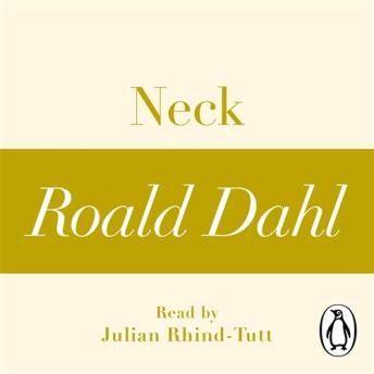 Neck (A Roald Dahl Short Story), Roald Dahl