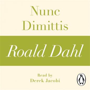 Nunc Dimittis (A Roald Dahl Short Story)