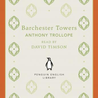Barchester Towers, Audio book by Anthony Trollope