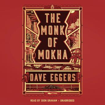 Monk of Mokha, Dave Eggers