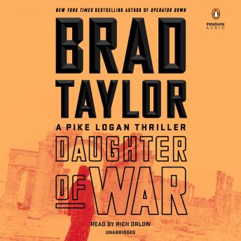 Daughter of War: A Pike Logan Thriller, Audio book by Brad Taylor