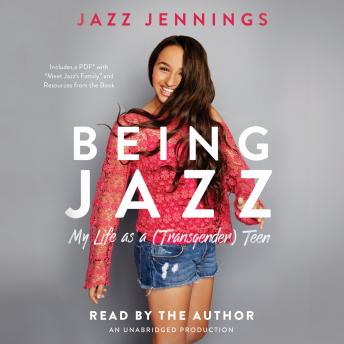 Download Being Jazz: My Life as a (Transgender) Teen by Jazz Jennings