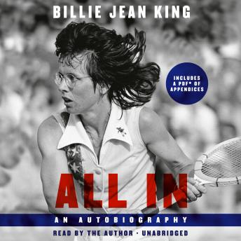 All In: An Autobiography, Audio book by Maryanne Vollers, Billie Jean King, Johnette Howard
