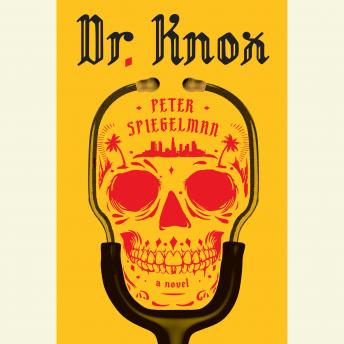 Dr. Knox: A Novel