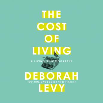 Cost of Living, Deborah Levy