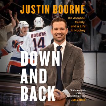 Down and Back: On Alcohol, Family, and a Life in Hockey