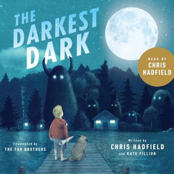 Darkest Dark, Audio book by Kate Fillion, Chris Hadfield