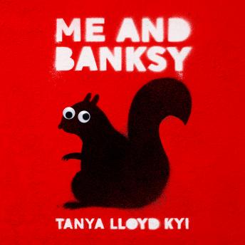 Listen Best Audiobooks Kids ME AND BANKSY by Tanya Lloyd Kyi Free Audiobooks Download Kids free audiobooks and podcast
