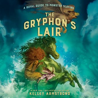 The Gryphon's Lair: Royal Guide to Monster Slaying, Book 2