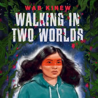 Download Walking in Two Worlds by Wab Kinew