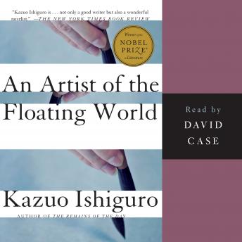 Artist of the Floating World, Audio book by Kazuo Ishiguro